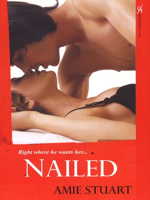 Title details for Nailed by Amie Stuart - Available
